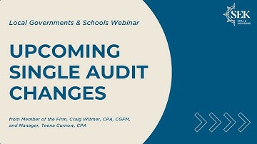 Upcoming Single Audit Changes