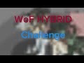 WoF Hybrid challenge