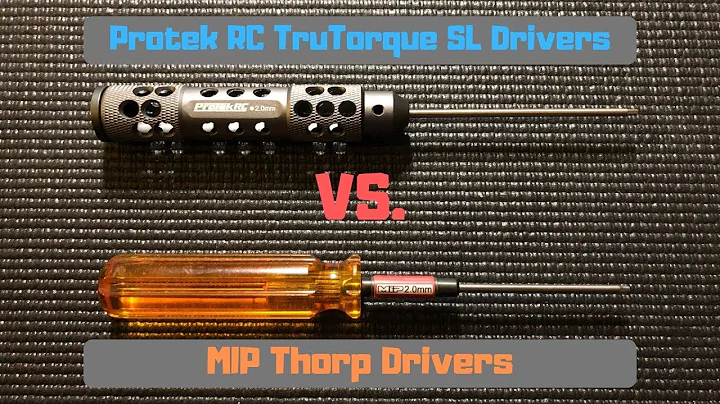 New Protek TruTorque SL Drivers VS MIP Thorp Drivers RC Tools