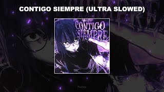 Contigo Siempre ultra Slowed  1 Hour