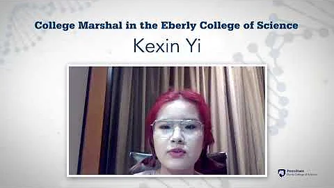 College Marshal in the Eberly College of Science Summer 2020 - Kexin Yi