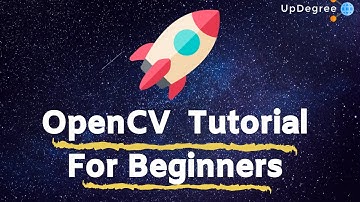 OpenCV Python Tutorial For Beginners | Introduction to OpenCV | Updegree