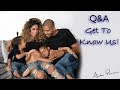 Get To Know Us: Cultural Difference, Our Relationship, & Struggles With Weight - Q&A | ARIBA PERVAIZ