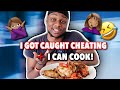 How I got caught cheating🤦🏽‍♂️ +  I can cook btw...