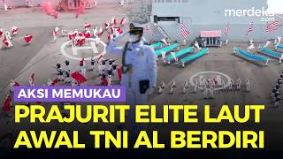 [FULL] Aksi Memukau Prajurit Laut Berprestasi, Awal Mula TNI AL Terbentuk