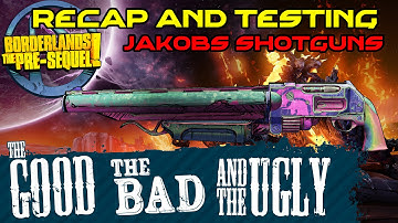 Borderlands The Pre Sequel: Jakobs Shotguns Recap and Testing