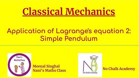 #09 Classical Mechanics: Application of Lagrange