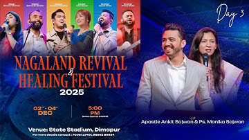 Nagaland Revival & Healing Festival (DAY 3) @AnkitSajwanMinistries