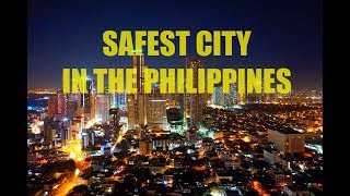 Top Safest Cities in the Philippines