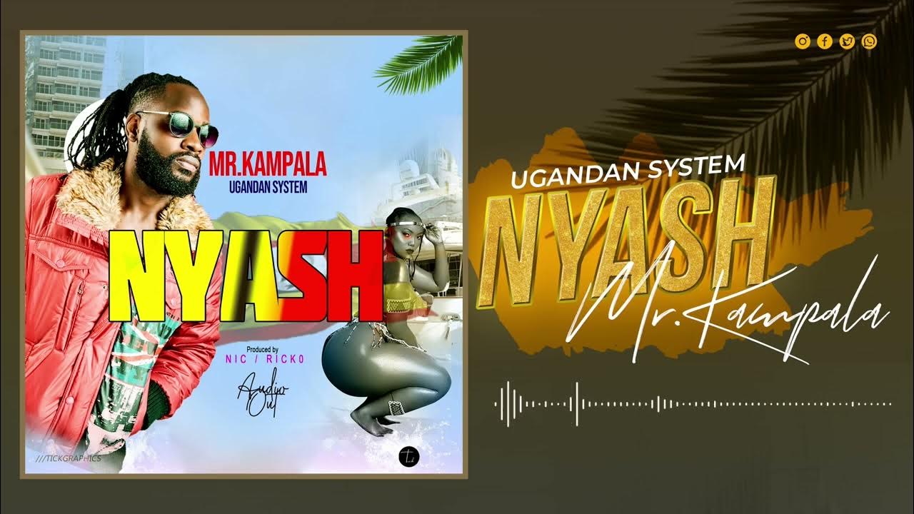 Nyash official audio (mr Kampala Ugandan system new music 2023 YouTube