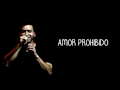 Miniature de la vidéo de la chanson Amor Prohibido