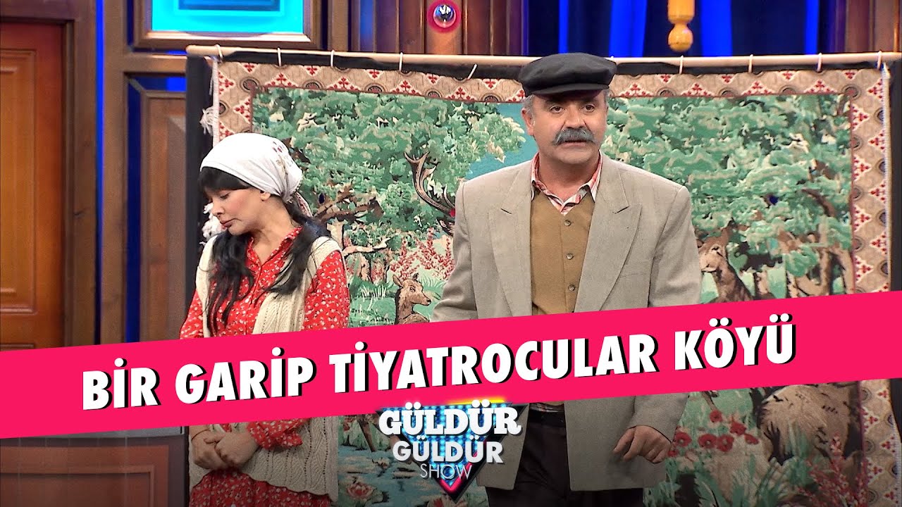 Bir Garip Tiyatrocular Köyü - Güldür Güldür Show