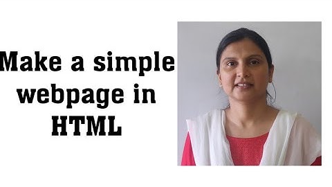 Creating a simple web page in HTML -  Practical (Class 6)