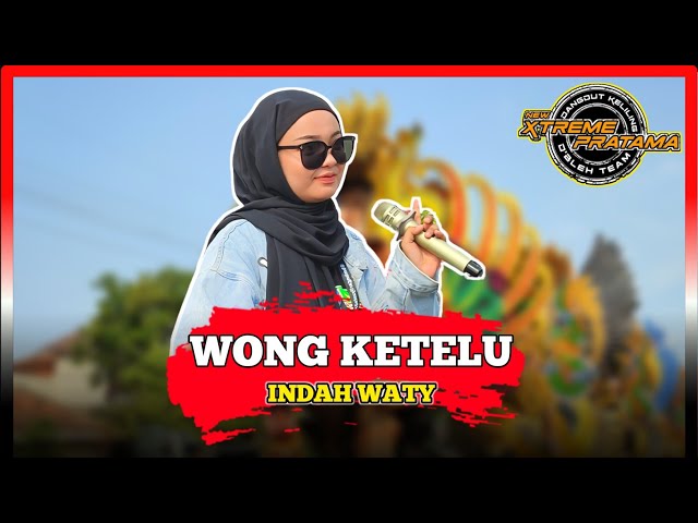 WONG KETELU - INDAH WATY‼️New X-TREME PRATAMA Desa Tambi Blok PLN class=