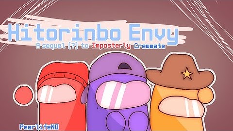 Hitorinbo Envy | Among Us Animation (AMV) | Imposterly crewmate sequel (?) |