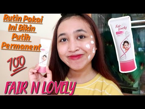 Cara memakai fair and lovely agar cepat putih