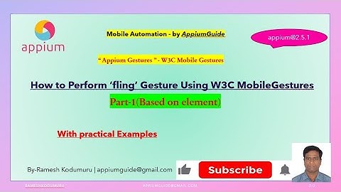 9.Appium Gestures-(Part-1)-How to Perform ‘FlingGesture’ based on element-Using W3C MobileGestures