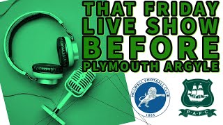 That Friday Night Live Before Plymouth Argyle