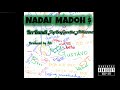 BrrBundi Nadai MaDoh Ft TopBoyGwethe Ft Alsianna 