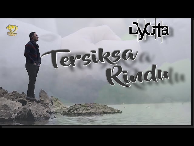 DYGTA - Tersiksa Rindu Ost. Samudra Cinta SCTV (Official Music Video) class=