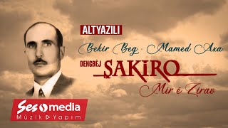 Ürtçealtyazılı Şakiro - Bekir Beg - Mamed Axa - [Archive, Vol. 20 © Sesmedia]