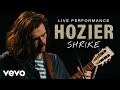 Hozier - Shrike (Live) | Vevo Official Performance