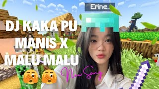 Dj Kaka Pu Manis X Malu Malu