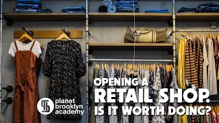 Opening A Retail Shop. Is It Worth It?