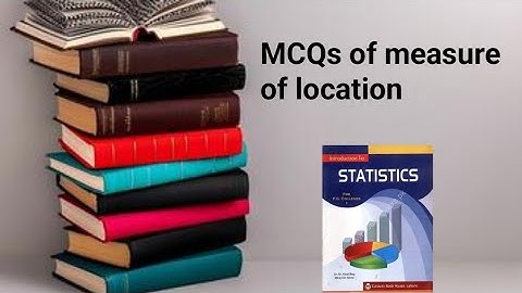 MCQS of measure of location ch 3 lec 14