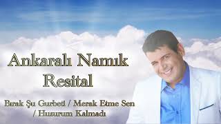 Ankaralı Namık Resital Rahmetli Ankaralı Namık , Ferdi Tayfur ‘un sevilen şarkılarını seslendiriyor