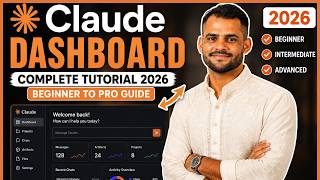Claude Dashboard Complete Tutorial 2026 | Beginner to Pro Guide