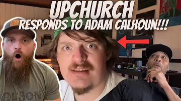 Upchurch Responds To Adam Calhoun #upchurch #adamcalhoun @UpchurchOfficial @ACAL1