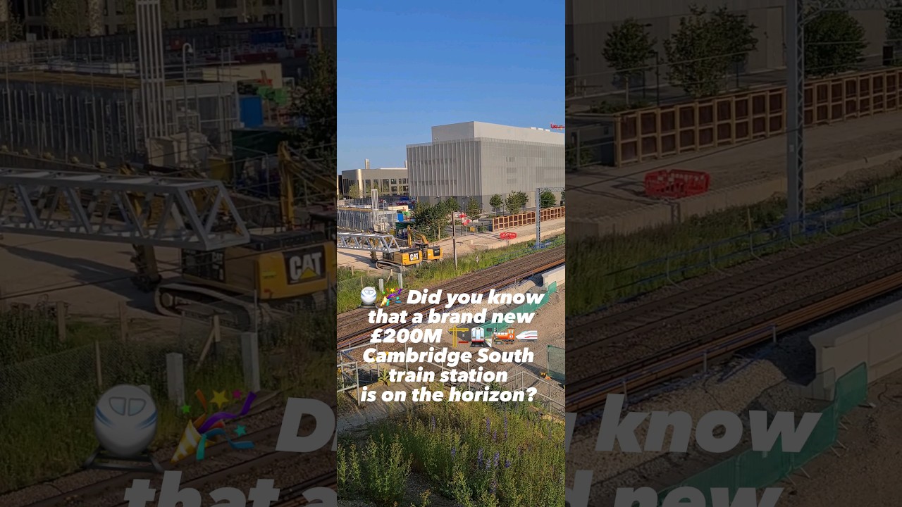 Cambridge South: The New Hub of Connectivity 🚆🏢🌟
