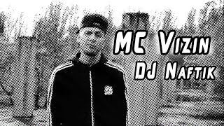 MC Vizin и DJ Naftik Чай горячий