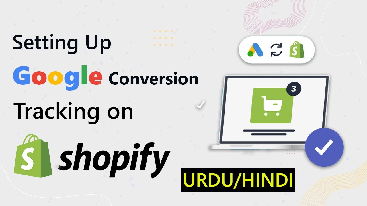 Seamless Integration Setting Up Google Conversion Tracking On Shopify Seamless integration setting up google conversion tracking on shopify