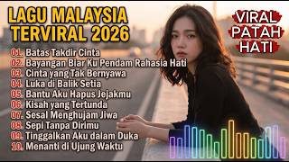 LAGU MALAYSIA TERBARU 2026 😭 Lagu Melayu Paling Sedih Dan Galau | Ditinggal Kekasih Yang Dicintai