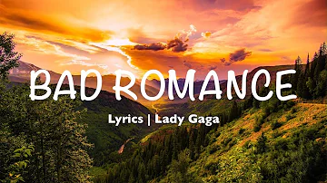 Bad Romance - Lady Gaga (Lyrics)