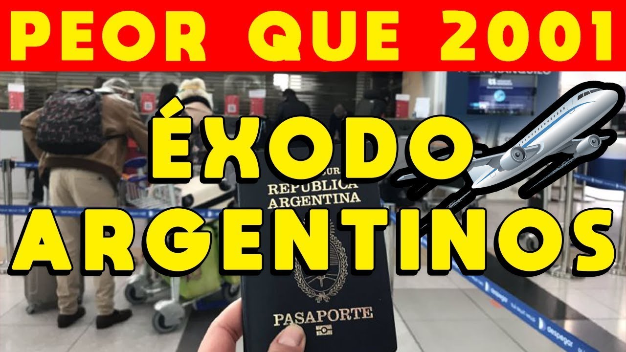 ÉXODO ARGENTINOS PEOR QUE 2001: EMIGRAN PARA GANAR MÁS, ARGENTINA SIN FUTURO, JÓVENES SE VAN CRISIS