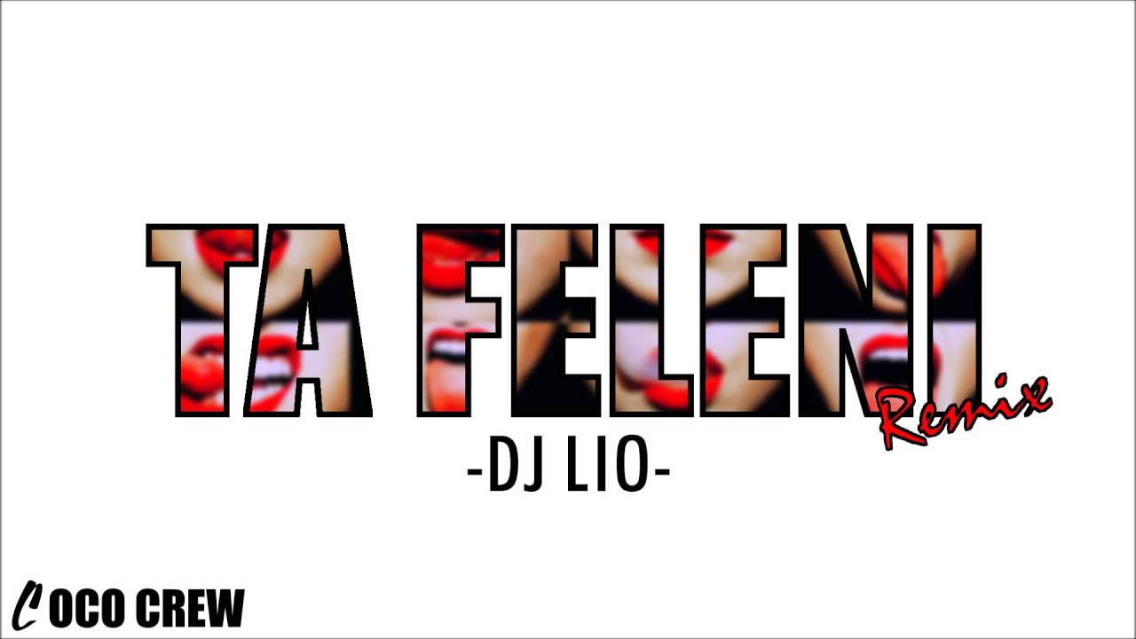DJ LIO - Ta Feleni