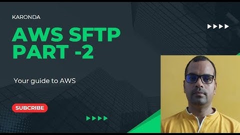 AWS SFTP PART-2