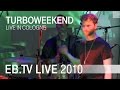 Turboweekend - Holiday (Cologne 2010)