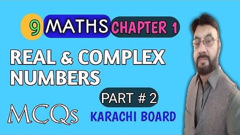 Class 9 Maths Chapter 1 || Real & Complex Numbers Part # 2 || MCQs || Karachi Board
