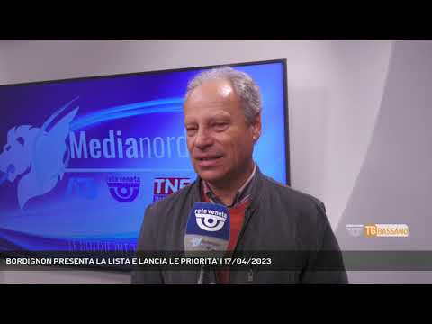 BORDIGNON PRESENTA LA LISTA E LANCIA LE PRIORITA' | 17/04/2023