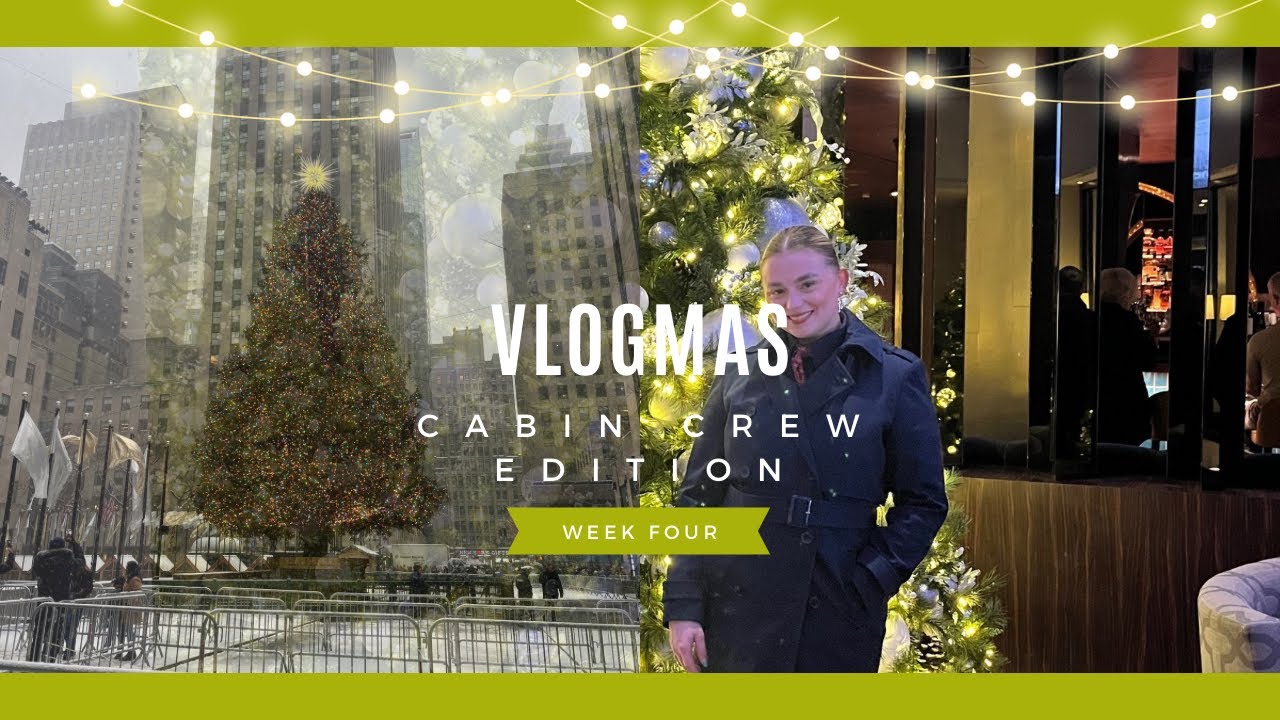 vlogmas-cabin-crew-edition-week-four-christmas-eve-in-nyc-what-i