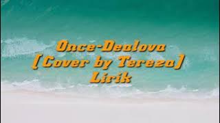 Once-Delova (Cover by Tereza)/Lirik