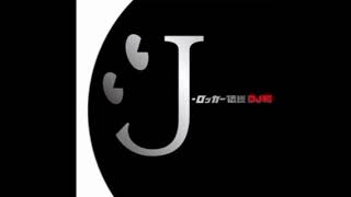 【完成版】J-ロッカー伝説 Vol.1 作業用BGM - DJ和 Edit