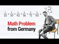 Math Problem From Germany Mastering Fractions 