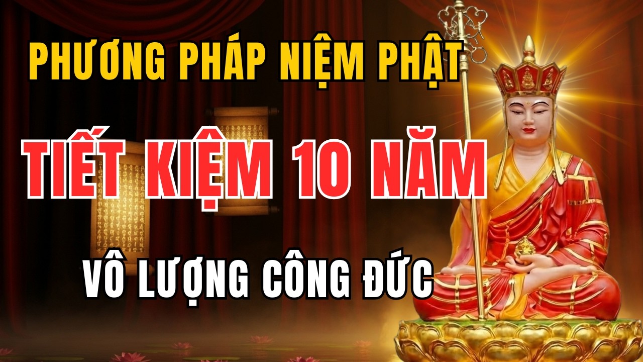 Tại Sao 10 Năm Niệm Phật Không Bằng 1 Phút Tỉnh Thức? Làm Thế Nào Để Đạt Vô Lượng Công Đức