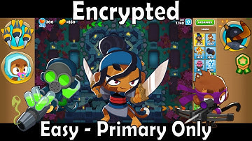 Bloons TD 6 - Encrypted - Easy - Primary Only