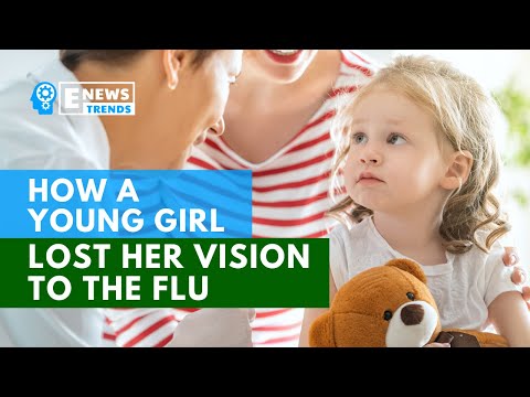 How A Young Girl Lost Her Vision To The Flu